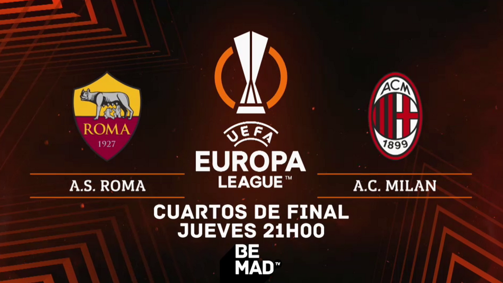 Cuartos de final de la UEFA Europa League: partido de vuelta entre la Roma y el Milán, este jueves a las a las 21.00 h.