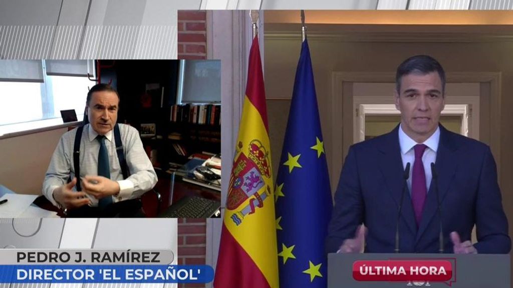 Pedro J. Ramírez, sobre la reflexión del Presidente del Gobierno: "Puede que hoy haya comenzado la etapa Sánchez Caudillo"