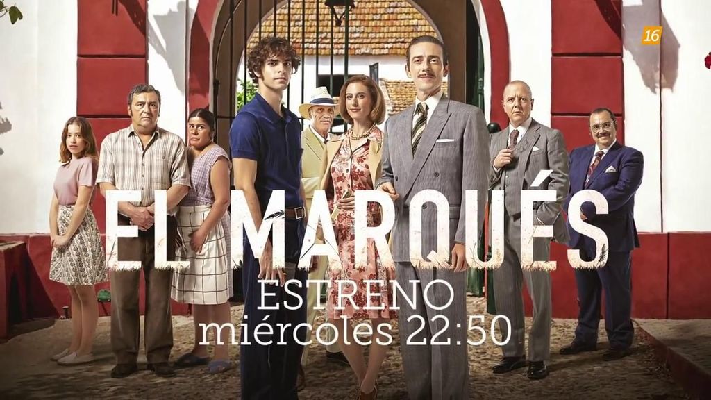 'El Marqués', la ficción que te dejará sin aliento se estrena el miércoles a las 22:50h, en Telecinco