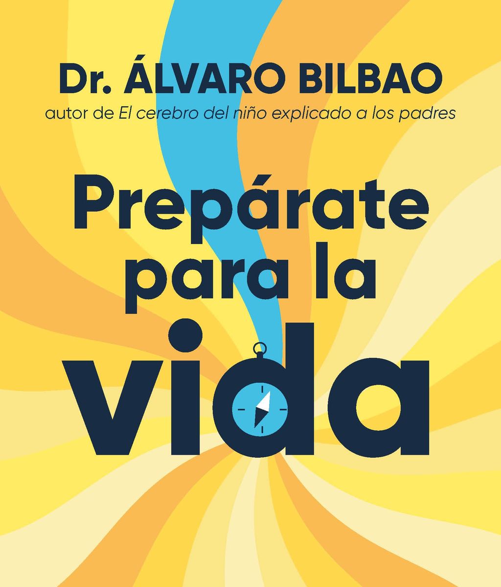 Portada del libro 'Prepárate para la vida', de Álvaro Bilbao