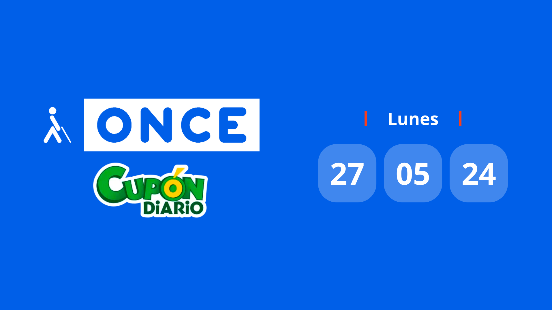 Resultado ONCE: comprobar número premiado hoy lunes 27 de mayo de 2024