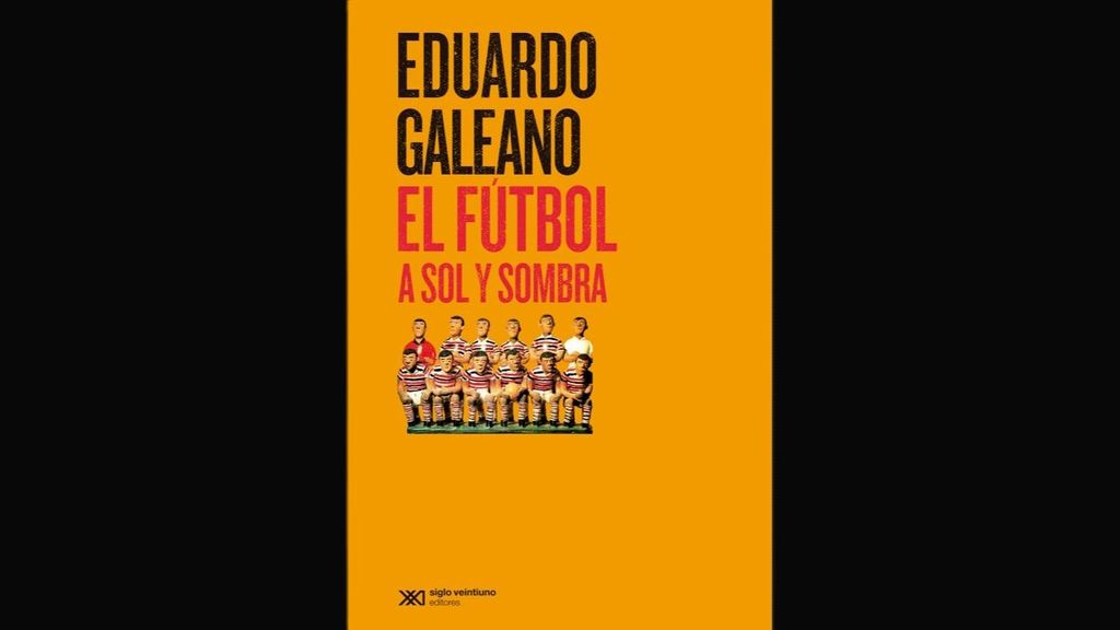 El fútbol y a sombra Eduardo Galeano