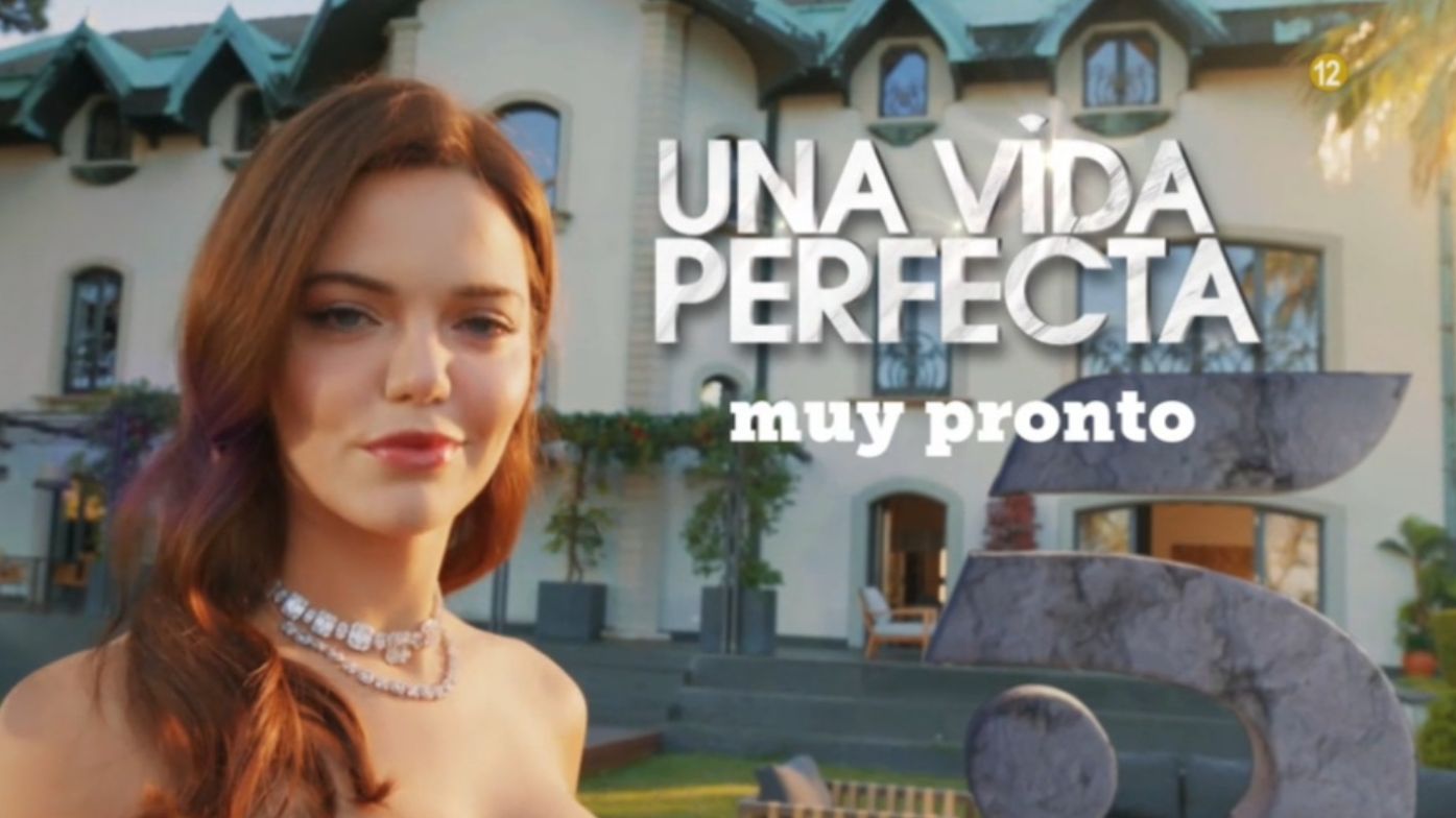 Una vida perfecta, muy pronto en Telecinco - Una vida perfecta