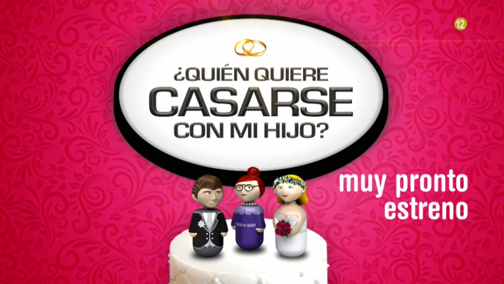 '¿Quién quiere casarse con mi hijo?': muy pronto, en Cuatro