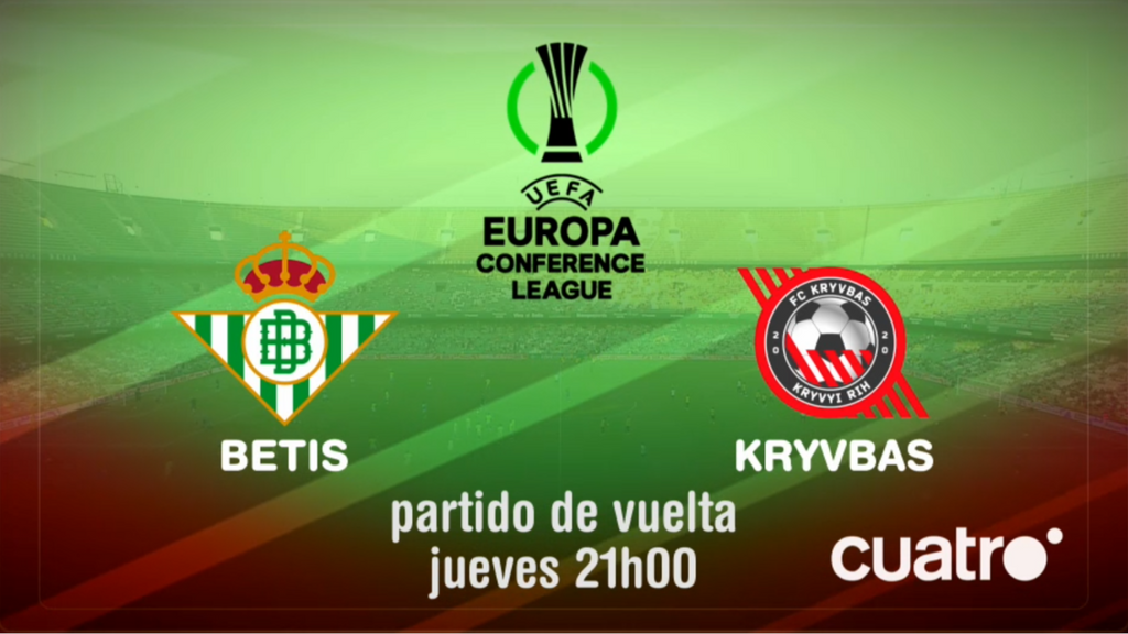 Fase previa de la UEFA Europa League en Cuatro: partido de vuelta Betis - Krybas, este jueves a las 21.00 h