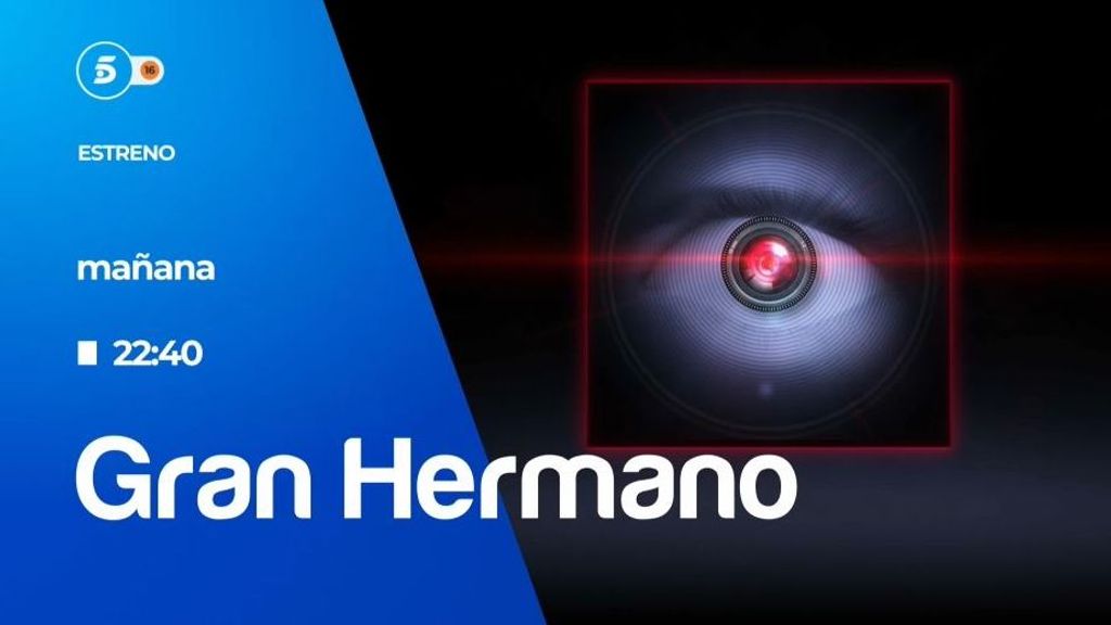 No te pierdas el estreno de 'Gran Hermano': este jueves, a las 22:40 horas