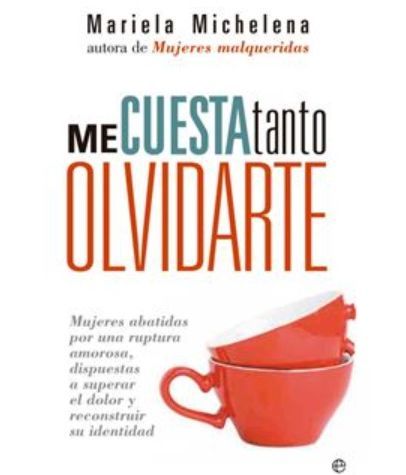 Me cuesta tanto olvidarte de Mariela Michelen