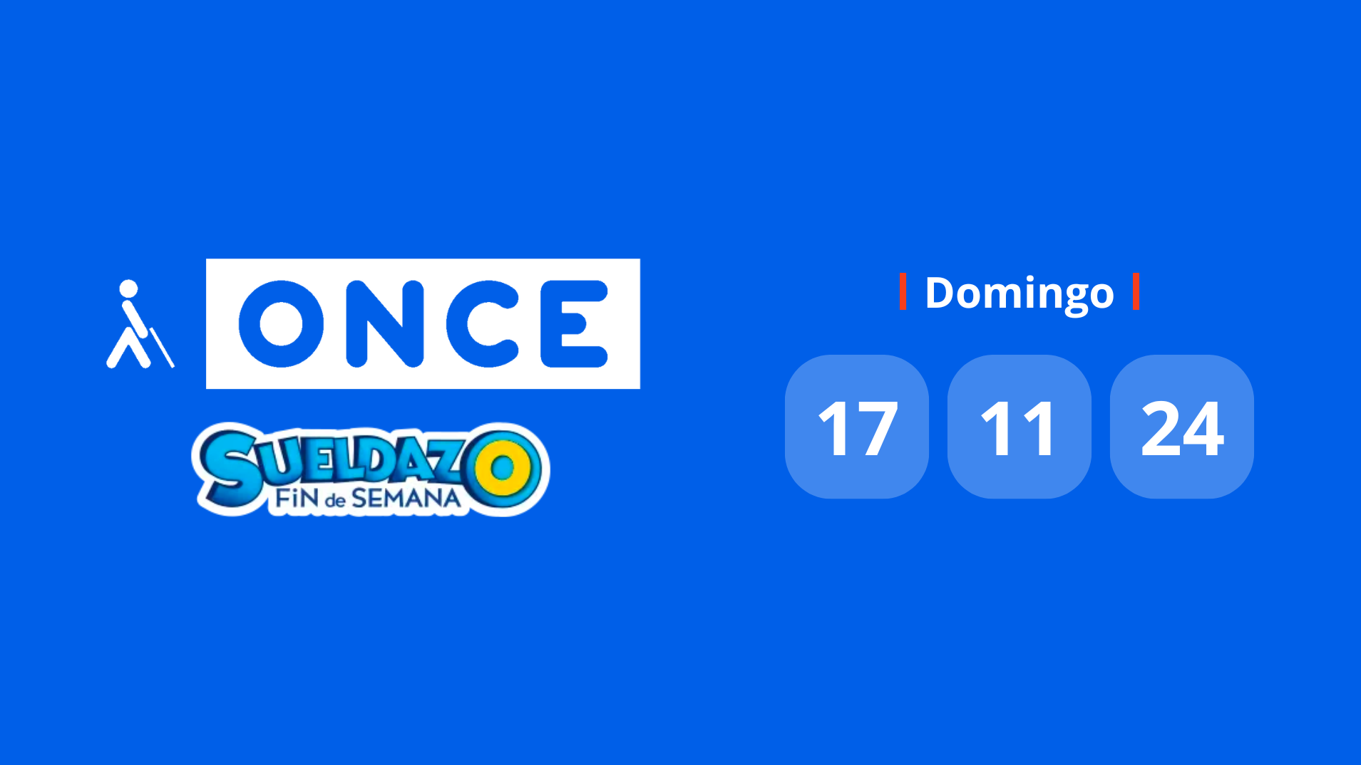 Resultado Sueldazo de la ONCE: comprueba el número premiado hoy domingo 17 de noviembre de 2024