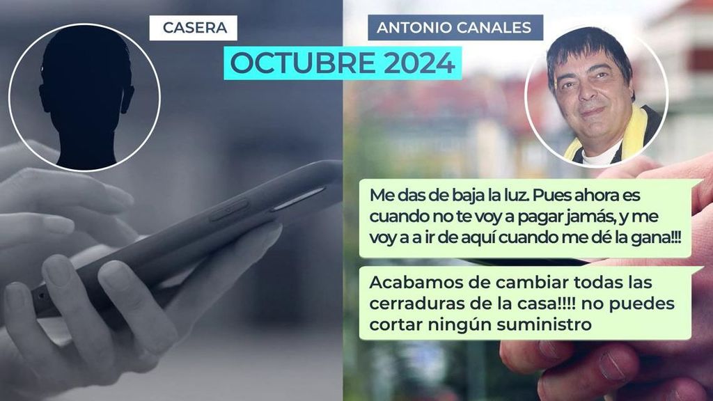 Las amenazas de Antonio Canales a su casera: "¡Hemos cambiado la cerradura de la casa. No puedes cortar ningún suministro!"