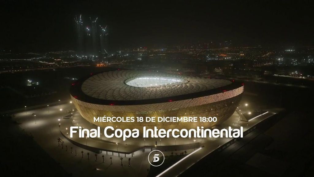 La final de la Copa Intercontinental, el miércoles 18 de diciembre a las 18:00 horas, en Telecinco