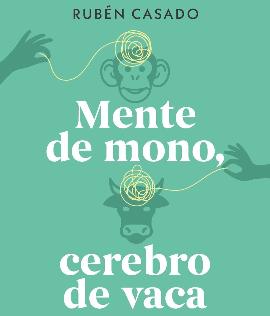 Portada de 'Mente de mono, cerebro de vaca'