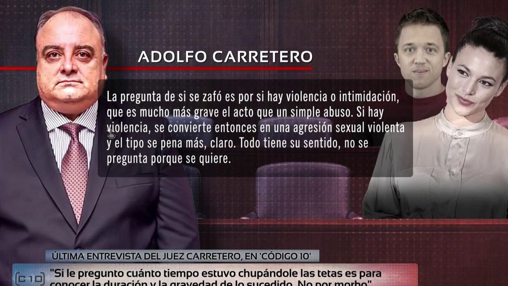 Exclusiva 'Código 10' | El juez Carretero se defiende ante las 900 quejas recibidas: "No creo que sea un grave problema decir culo en vez de nalgas"