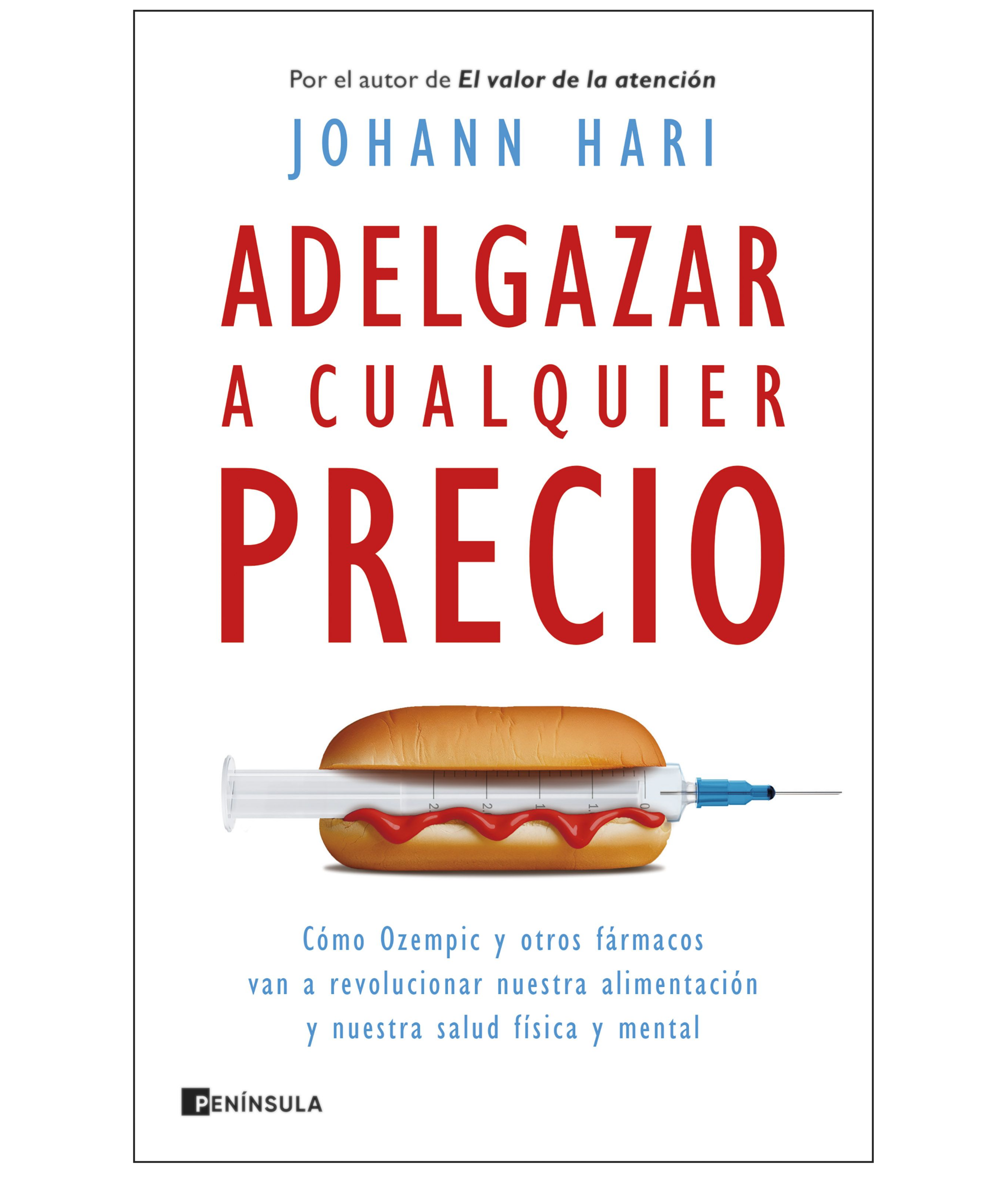 Portada del libro "Adelgazar a cualquier precio" de Johann Hari.