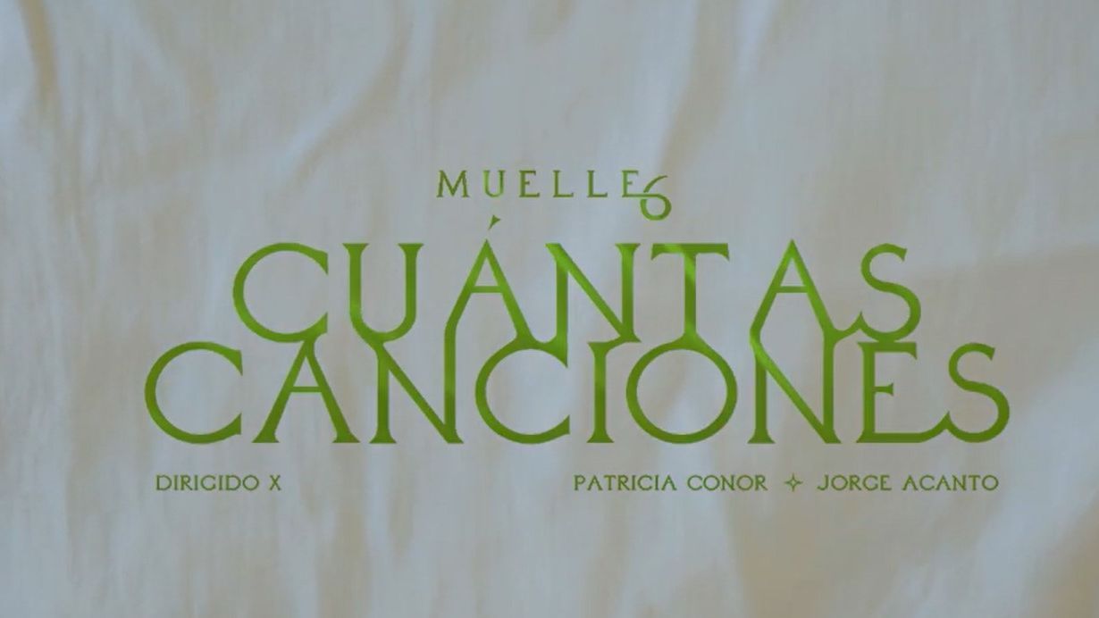 Muelle 6	"Cuántas Canciones"