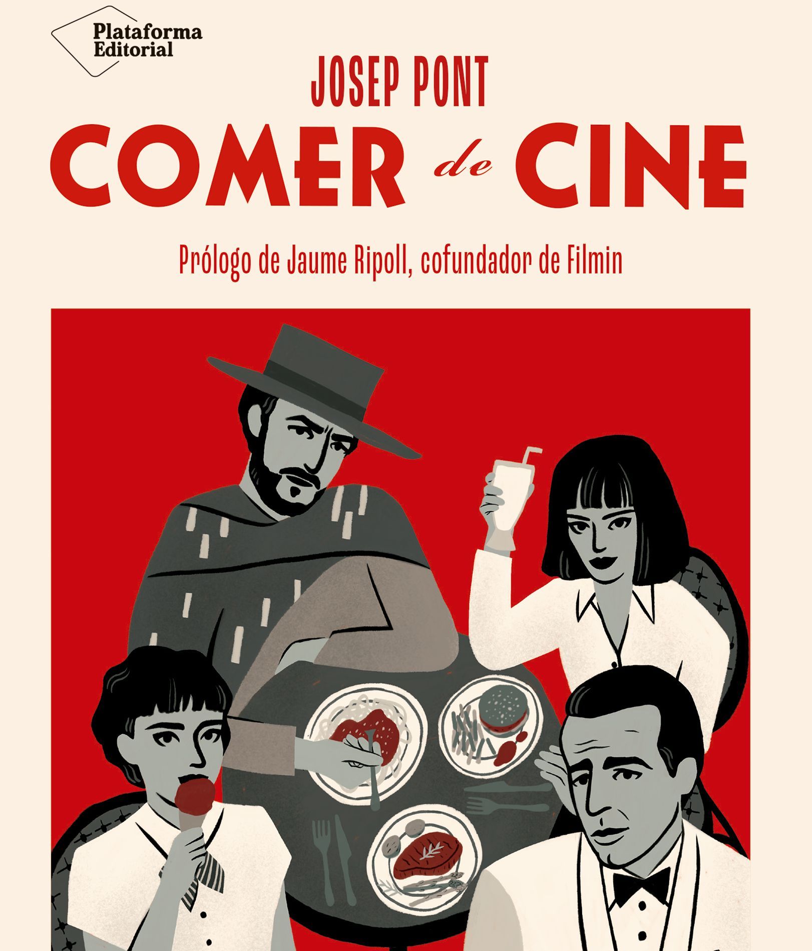 Portada del libro 'Comer de cine', de Josep POnt