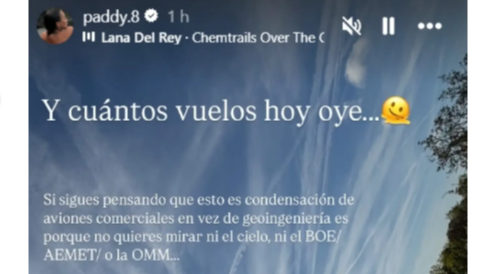 Stories de @paddy.8, la mujer de Llorente, sobre los chemtrails