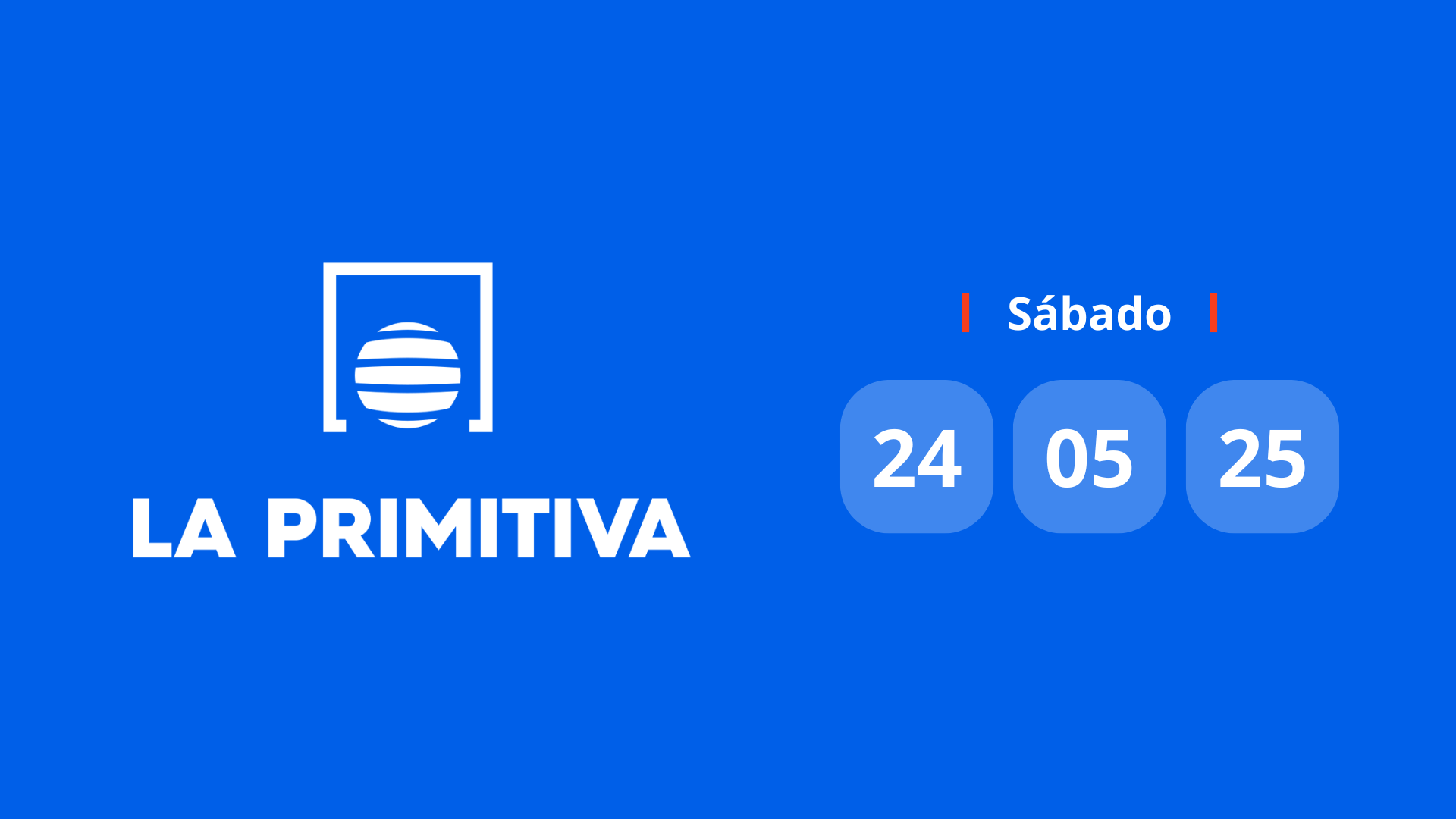 Resultado Primitiva: comprobar número hoy sábado 24 de mayo de 2025