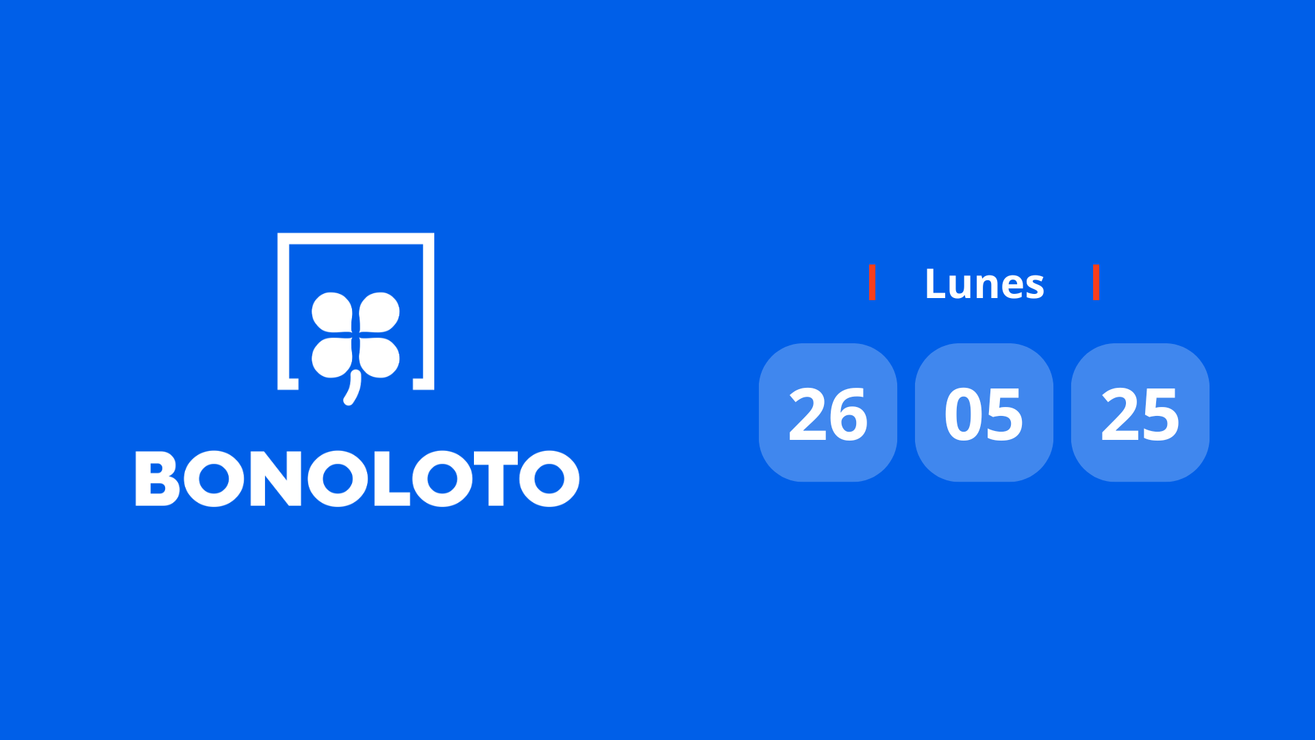 Resultado Bonoloto: comprobar número premiado hoy lunes 26 de mayo de 2025