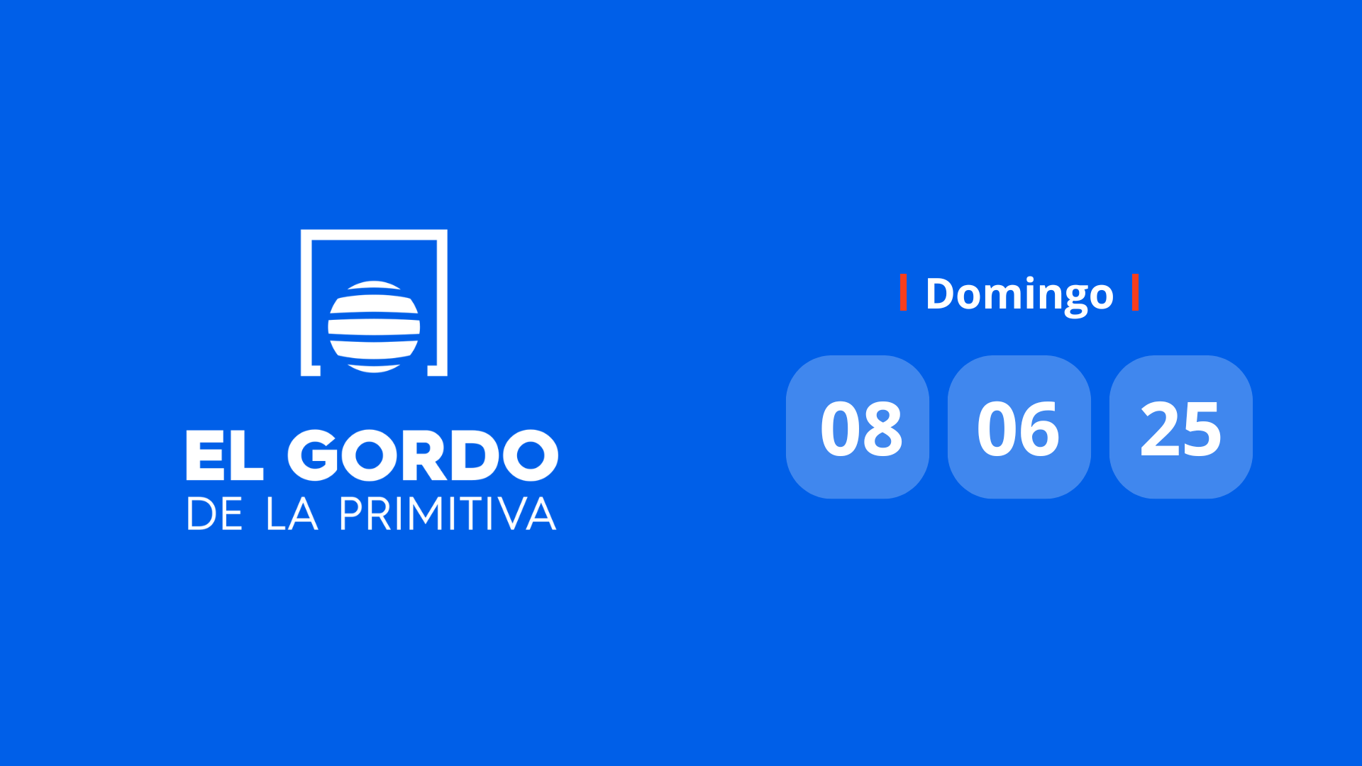 Resultado Gordo de la Primitiva: comprobar número hoy domingo 8 de de 2025