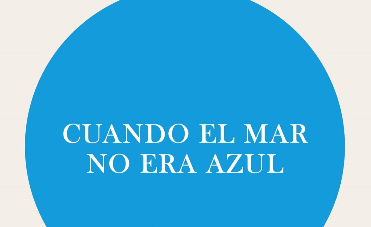 Portada de Cuando el mar no era azul