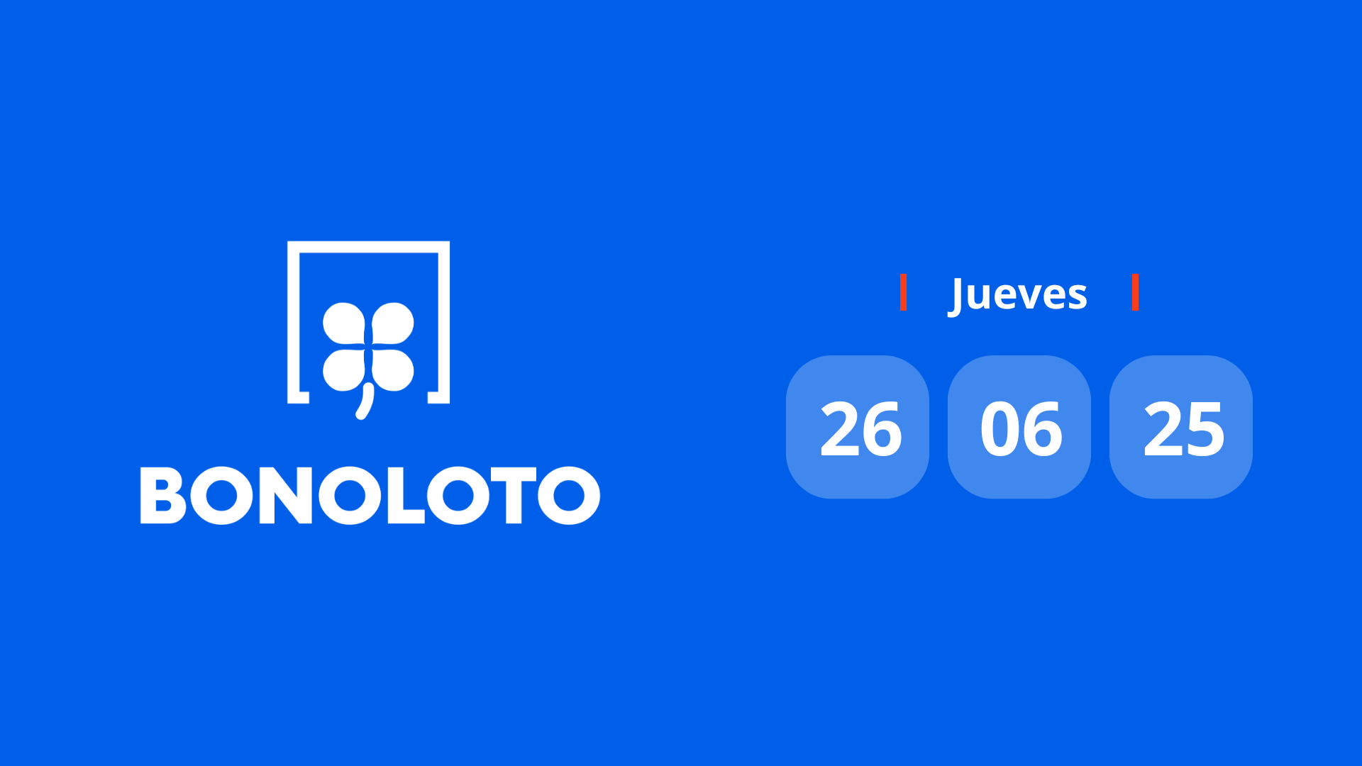 Resultado de La Bonoloto: comprobar número hoy jueves 26 de junio de 2025