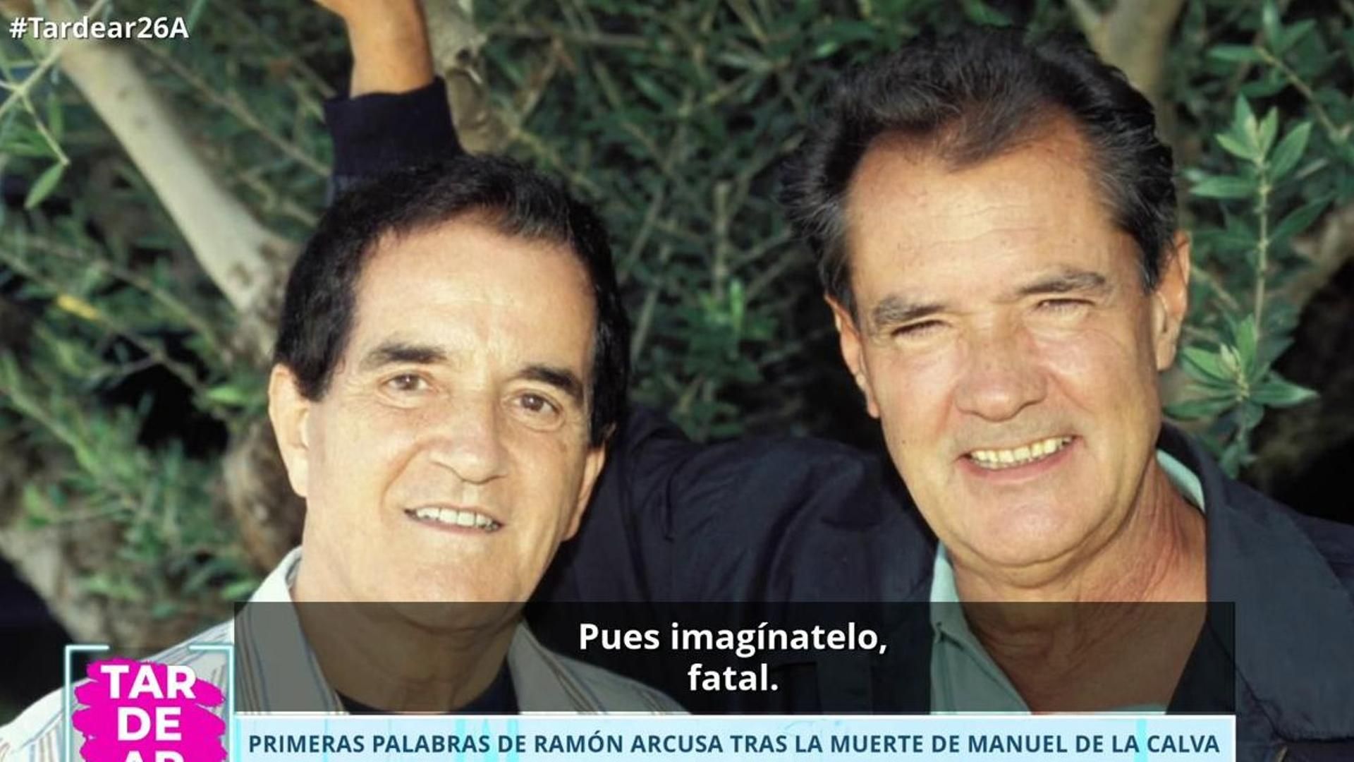 Las primeras palabras de Ramón Arcusa, entre lágrimas, tras la muerte de Manuel de la Calva: "Estoy fatal"