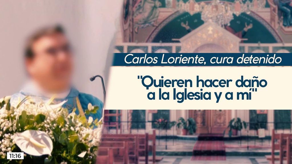 Carlos Loriente, cura detenido por posesión de droga: "Quieren hacer daño a la iglesia y a mí"