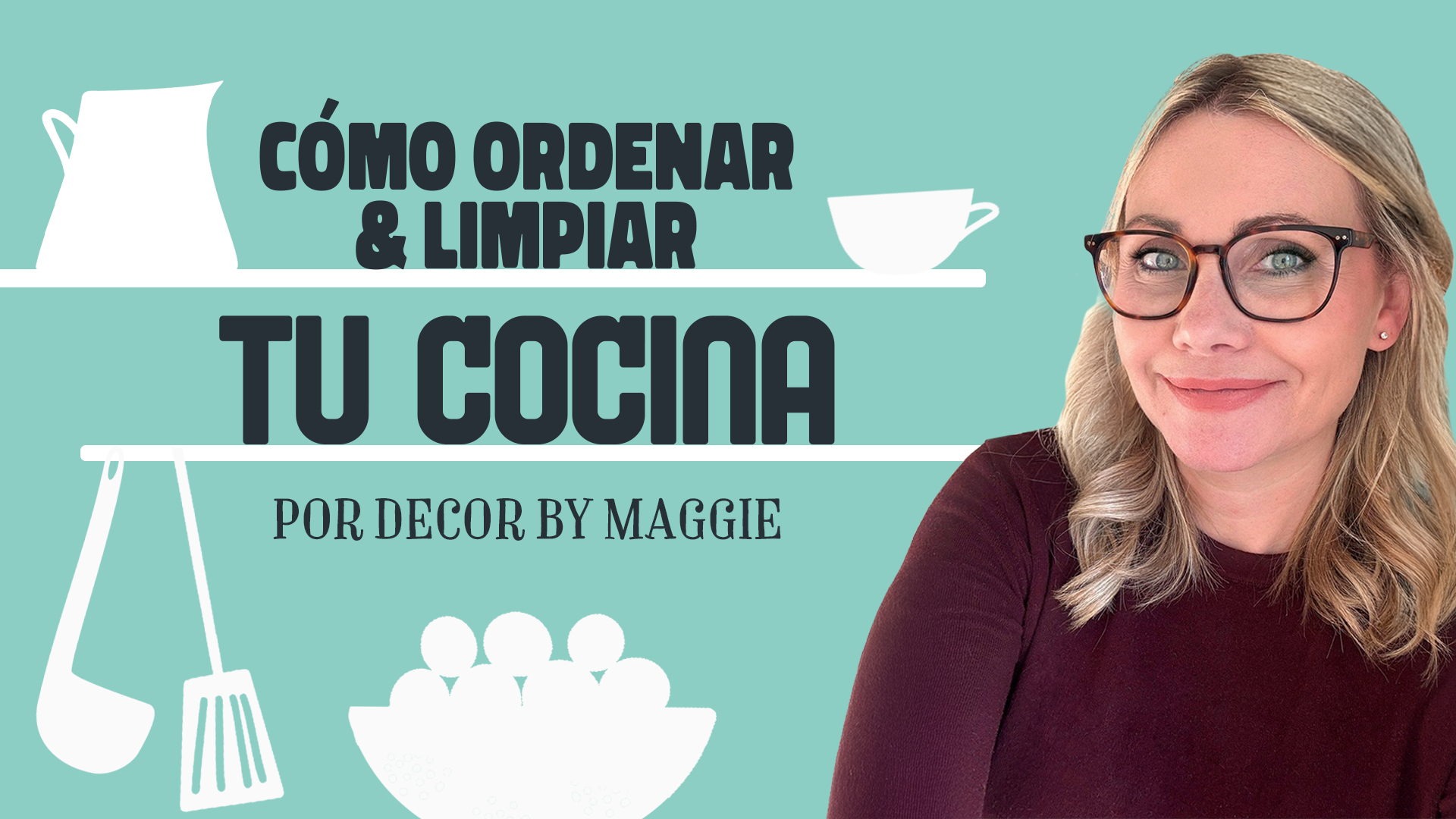 Cómo ordenar y limpiar la cocina, por Decor By Maggie