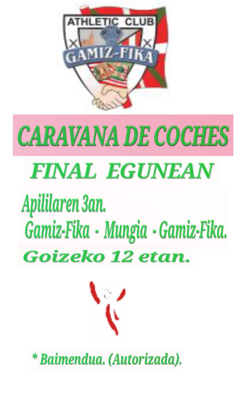  La Peña Gamiz-Fika ya tiene los permisos necesarios cara a sacar los coches el día de la primera final de Copa.