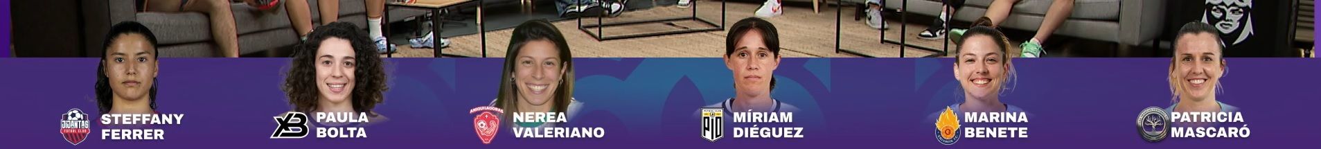 Las jugadoras 12 de los octavos de final de la Queens League.