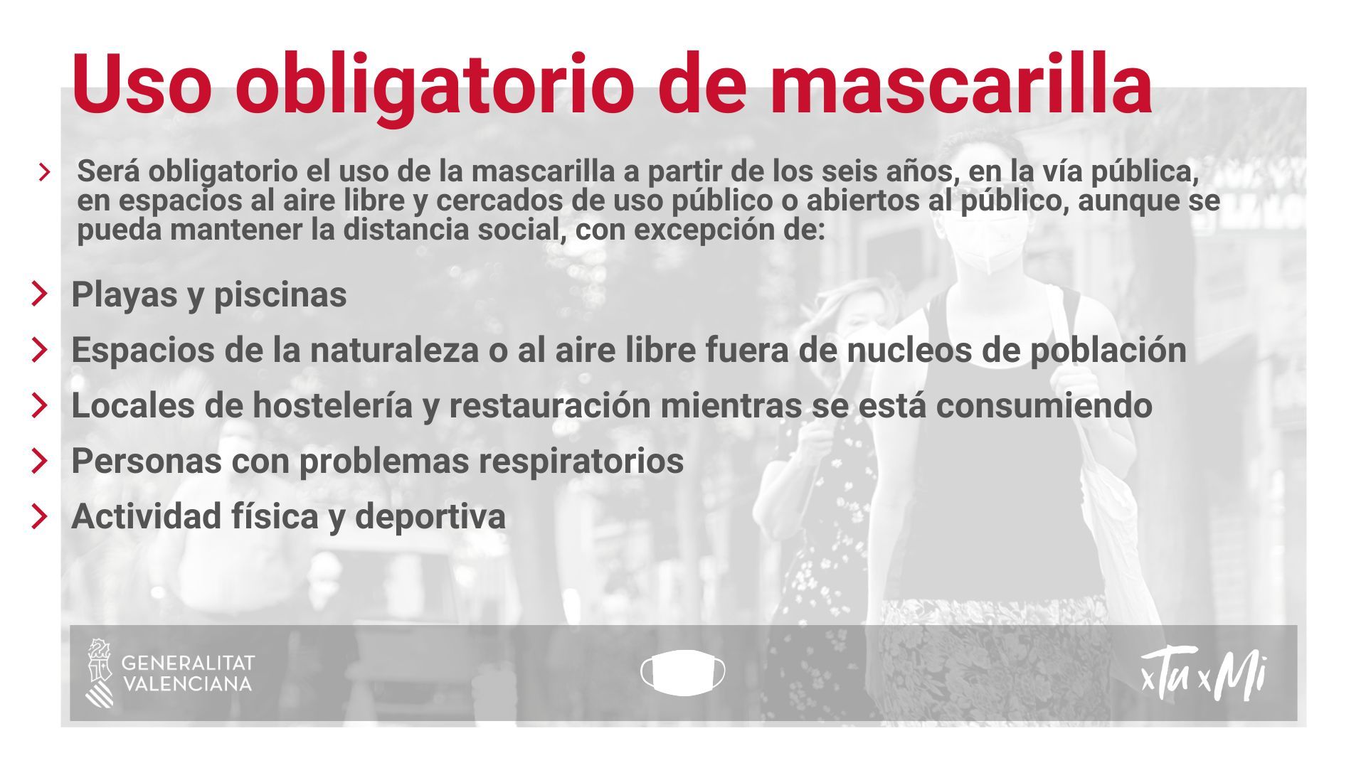  Uso obligatorio de la mascarilla.