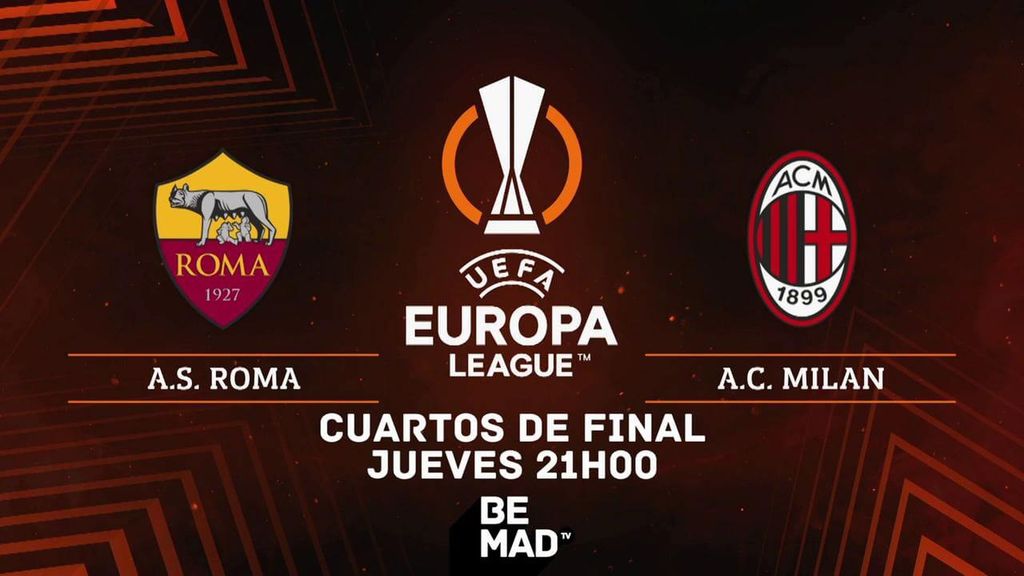 Roma-Milan, vuelta de cuartos de final de la Europa League este jueves en Mediaset