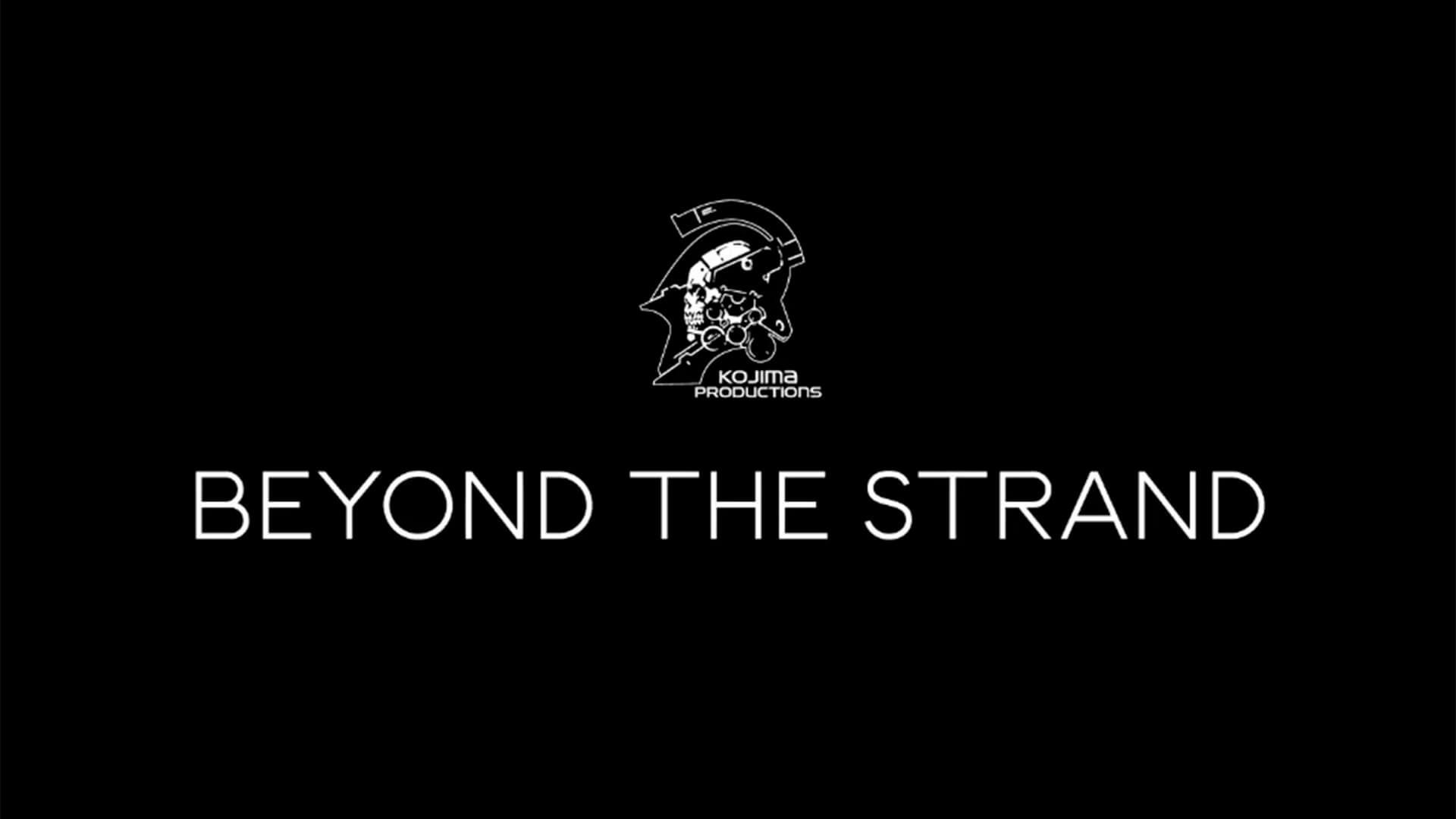 beyond_the_strand___kojima_productions.jpg beyond_the_strand___kojima_productions.jpg