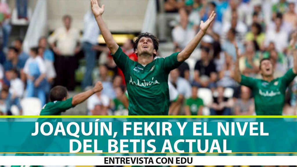 Entrevista con Edu, exjugador del Betis: La figura de Joaquín y el Betis actual
