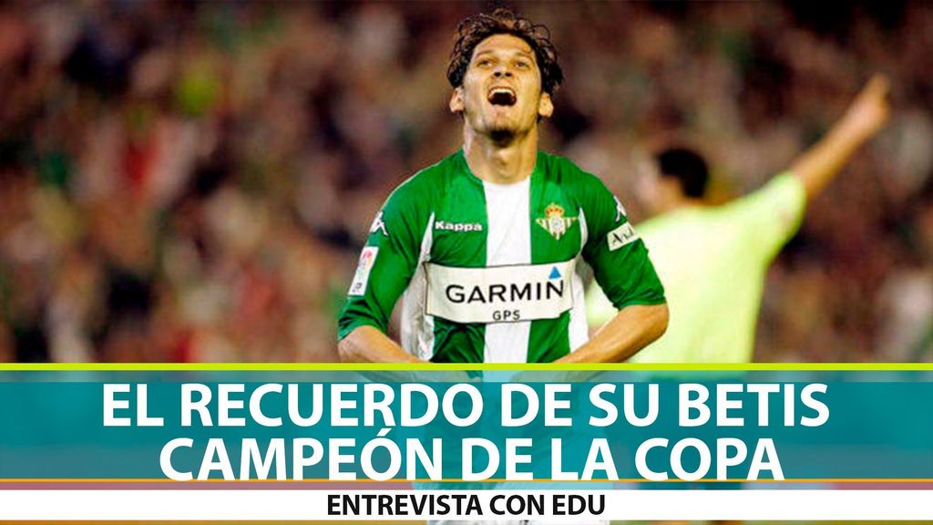 Entrevista con Edu, ex futbolista del Betis: Su recuerdo y sus goles del Betis campeón de 2005