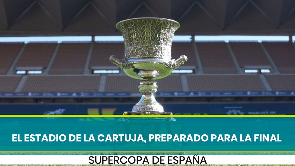 El Estadio Olímpico de la Cartuja, preparado para la final de la Supercopa de España