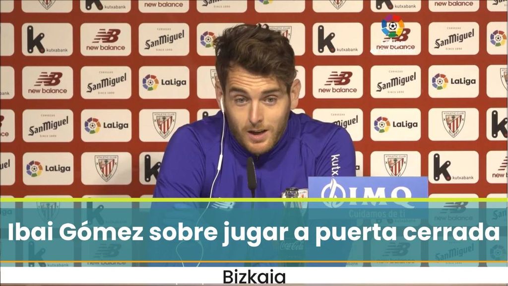 Ibai Gómez sobre la extraña sensación de jugar a puerta cerrada