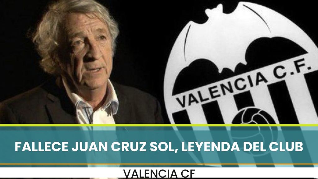 Luto en el Valencia: Fallece Juan Cruz Sol, leyenda del club