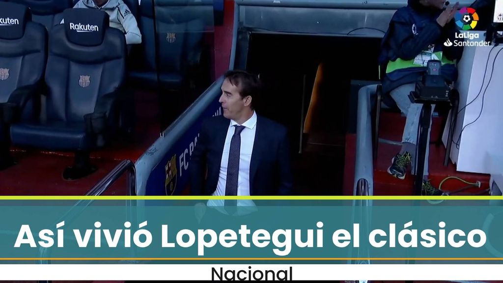 Así vivió Lopetegui el clásico