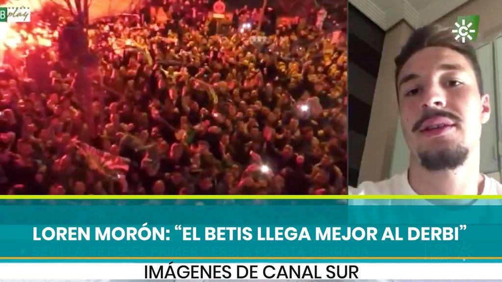 Loren Morón: "En el derbi nunca hay favoritos, pero el Betis llega mejor"