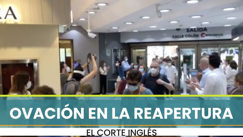 Emoción y aplauso cerrado en la reapertura de El Corte Inglés