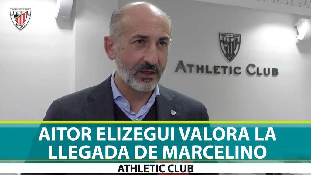 Aitor Elizegui valora la llegada de Marcelino al banquillo del Athletic Club
