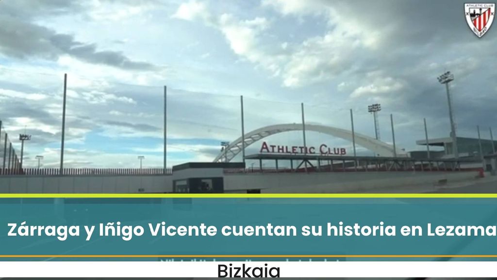 Zárraga y Iñigo Vicente cuentan su historia en Lezama en un video del club