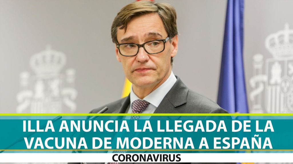 Salvador Illa anuncia la llegada de la vacuna de Moderna contra el coronavirus a España