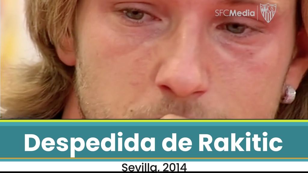 Así fue la despedida de Rakitic del Sevilla en 2014