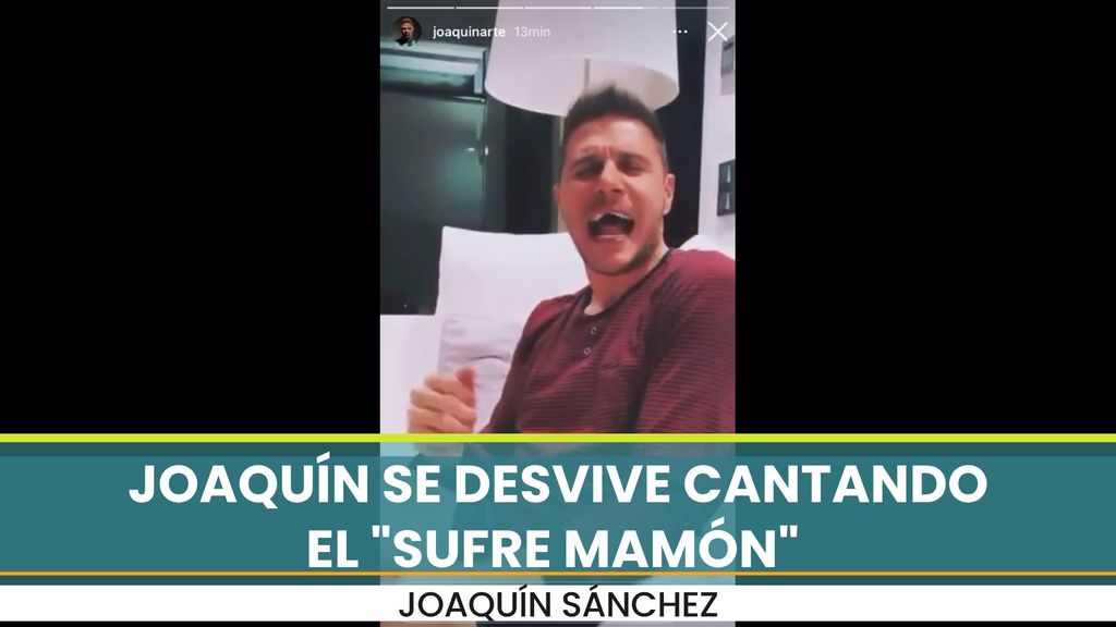 Joaquín se desvive cantando el "sufre mamón"