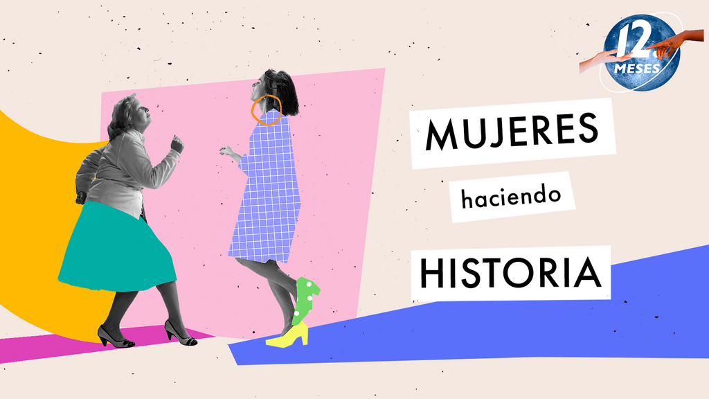 Mujeres haciendo Historia