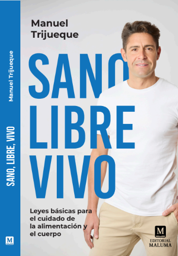 'Sano, libre, vivo', de Manuel Trijueque