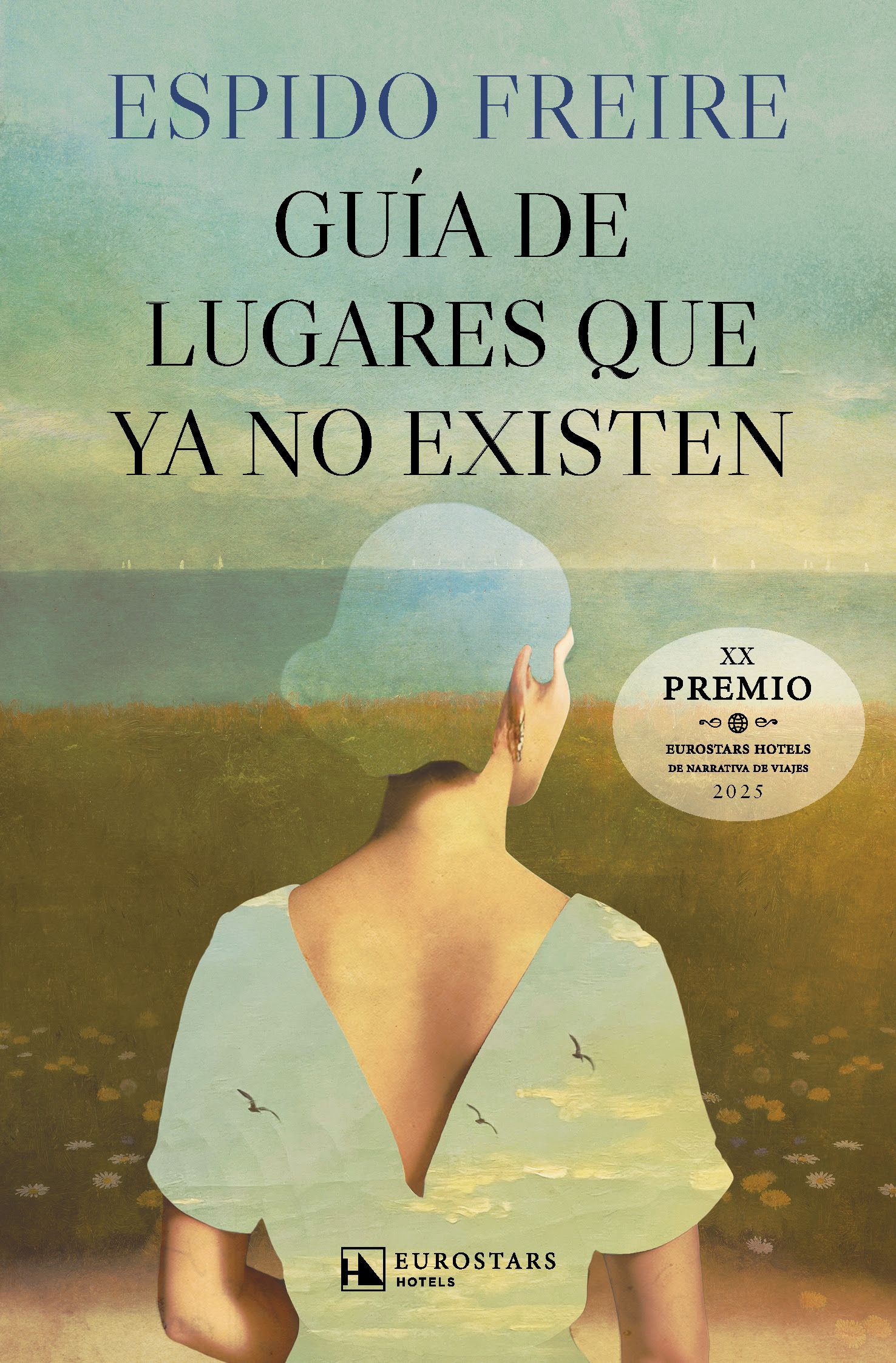 Portada del libro 'Guía de lugares que ya no existen' de Espido Freire