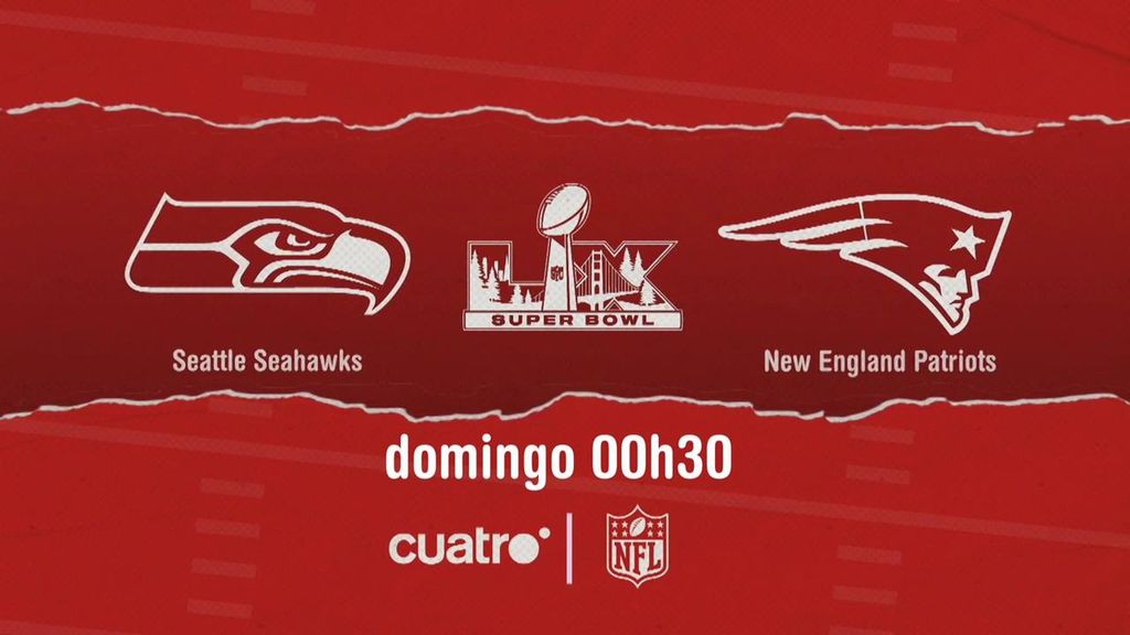 La Super Bowl 2026, el horario exacto y dónde ver el Patriots - Seahawks